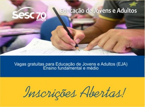 Sesc oferece vagas gratuitas para Educação de Jovens e Adultos (EJA)
