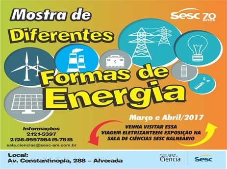 Sala de Ciências do Sesc AM promove a mostra &quot;Diferentes Formas de Energia&quot;