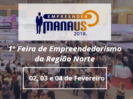 Senac AM promove oficinas e palestras gratuitas no Empreender Manaus 2018