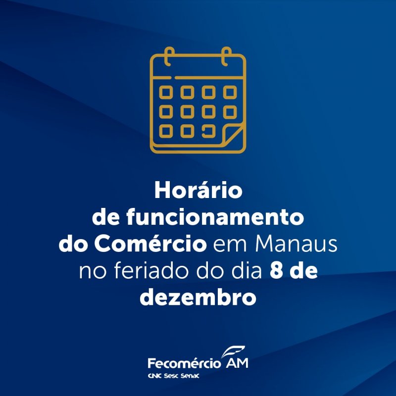 Funcionamento do Comércio em Manaus no dia de Nossa Senhora da Conceição (8 de dezembro)